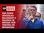 Análise: Bolsonaro e Eduardo se irritam com Tarcísio em mensagens | CNN PRIME TIME