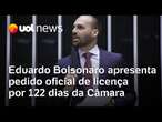 Eduardo Bolsonaro apresenta pedido de licença por 122 dias da Câmara; Sakamoto: 'Conspira nos EUA'