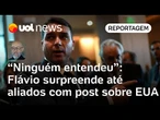 Flávio Bolsonaro surpreende até aliados com post sobre invasão dos EUA: 'Ninguém entendeu' | Josias