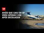 Avião que caiu em SP voou apenas 5 km após decolagem | CNN PRIME TIME