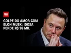 Idosa cai em golpe do amor com falso Elon Musk | BASTIDORES CNN