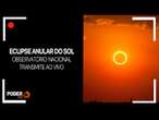 Ao vivo: Observatório Nacional transmite eclipse anular do Sol