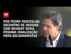 Análise: Encontro de Haddad com Bessent seria péssima sinalização para bolsonaristas | CNN ARENA