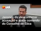 Janones diz não saber do que está sendo acusado no Conselho de Ética: 'Como vou me defender?'