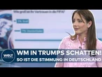 FUßBALL-WM: Donald Trump trübt die Vorfreude der Fans! Weltmeisterschaft von Politik überschattet