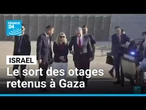Israël veut mettre le sort des otages "au cœur de l'agenda international" • FRANCE 24