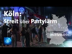 Köln: Streit über Party-Lärm am Brüsseler Platz | tagesthemen mittendrin