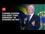 Clarissa Oliveira: Lula quer “casa arrumada” na economia em 2025 | BASTIDORES CNN