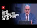 Waack: Com qualquer resultado, eleição cimenta divisão nos EUA | WW