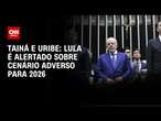 Tainá e Uribe: Lula é alertado sobre cenário adverso para 2026 | BASTIDORES CNN