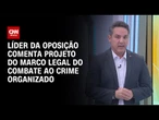Temos número de votos necessários, diz Zucco sobre Marco do Combate ao Crime Organizado | NOVO DIA