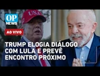 AO VIVO: Lula e Trump conversam; americano elogia diálogo e prevê encontro próximo | O POVO NEWS