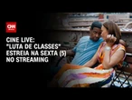 “Luta de Classes” estreia na sexta-feira (5) no streaming | LIVE CNN