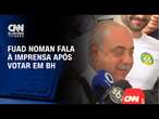 Fuad Noman fala à imprensa após votar em BH | CNN ELEIÇÕES