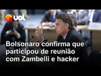 Bolsonaro confirma no STF reunião com hacker e Zambelli: 'Eu o recebi, mas não senti confiança nele'