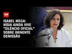 Isabel Mega: Nísia ainda vive 