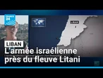 Liban : Netanyahu dit que l'armée israélienne a traversé le fleuve Litani • FRANCE 24