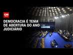 Democracia é tema de abertura do ano judiciário | CNN PRIME TIME