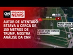 Autor de atentado estava a cerca de 150 metros de Trump, mostra análise da CNN | CNN NEWSROOM