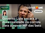 Governo Lula encara a dura realidade na corrida para aprovar MP das bets | Amanda Klein
