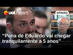 Eduardo Bolsonaro pode ser condenado a até 5 anos no semiaberto, diz Maierovitch