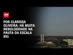 Análise: Há muita nebulosidade na pauta da escala 6x1 | BASTIDORES CNN