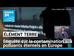 Le coût de la pollution aux PFAS en Europe: l'enquête du consortium 