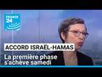 Accord Israël-Hamas : la première phase doit s'achever samedi • FRANCE 24