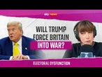 Electoral Dysfunction: Will Trump force Britain into war?
