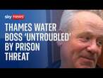 Thames Water boss tells Sky's Paul Kelso he 'can save' company