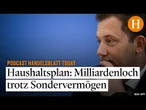 Milliardenlöcher trotz Extra-Schulden – Haushaltsplan der Bundesregierung im Check