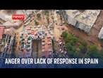 Spain floods: Residents angry over lack of response from military and medical services