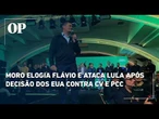 Sérgio Moro diz que apenas Lula ficou triste com a classificação de PCC e CV como terroristas