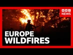 Wildfires spread in France and Spain, forcing thousands to evacuate | BBC News