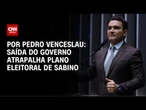 Saída do governo atrapalha plano eleitoral de Sabino | AGORA CNN