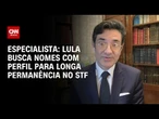 Lula quer indicar alguém que fique mais de 20 anos no STF, diz professor Gustavo Sampaio | WW