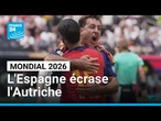 Mondial 2026 : l'Espagne écrase l'Autriche et défiera le Portugal • FRANCE 24