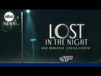 20/20 ‘Lost in the Night: Who Murdered Jessica Currin?’ - Oct. 24th on ABC