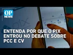 PCC e CV: Classificação dos EUA coloca Pix no centro de debate financeiro | O POVO News