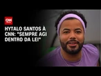 Hytalo Santos se pronuncia pela primeira vez: “Sempre agi dentro da lei” | CNN NOVO DIA