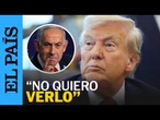 TRUMP sobre NETANYAHU: "No estoy contento con ello. No quiero verlo" | EL PAÍS