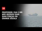 EUA x Irã: Ambos os lados não querem usar suas forças em grande escala, diz especialista | WW