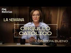 LA SEMANA con PEPA BUENO | CAPÍTULO 6 | ORGULLO CATÓLICO | RTVE Noticias