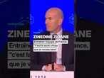 Zinedine Zidane : Entraîner l'équipe de France, "c'est la seule chose que je voulais faire"