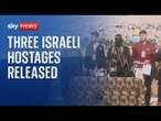 Three Israeli hostages freed as 369 Palestinian prisoners set for release