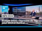 Budget 2025 : l'épreuve de feu pour Michel Barnier • FRANCE 24