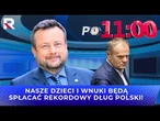 Nasze dzieci i wnuki będą spłacać rekordowy dług Polski! | A. Klarenbach
