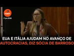 EUA e Itália ajudam no avanço de autocracias, diz sócia de Barroso
