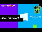 ‘Morte’ do Windows 10: como decisão da Microsoft deixa milhões de brasileiros na mão