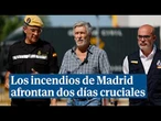 Los incendios de Madrid afrontan dos días cruciales por las "negativas" condiciones meteorológicas